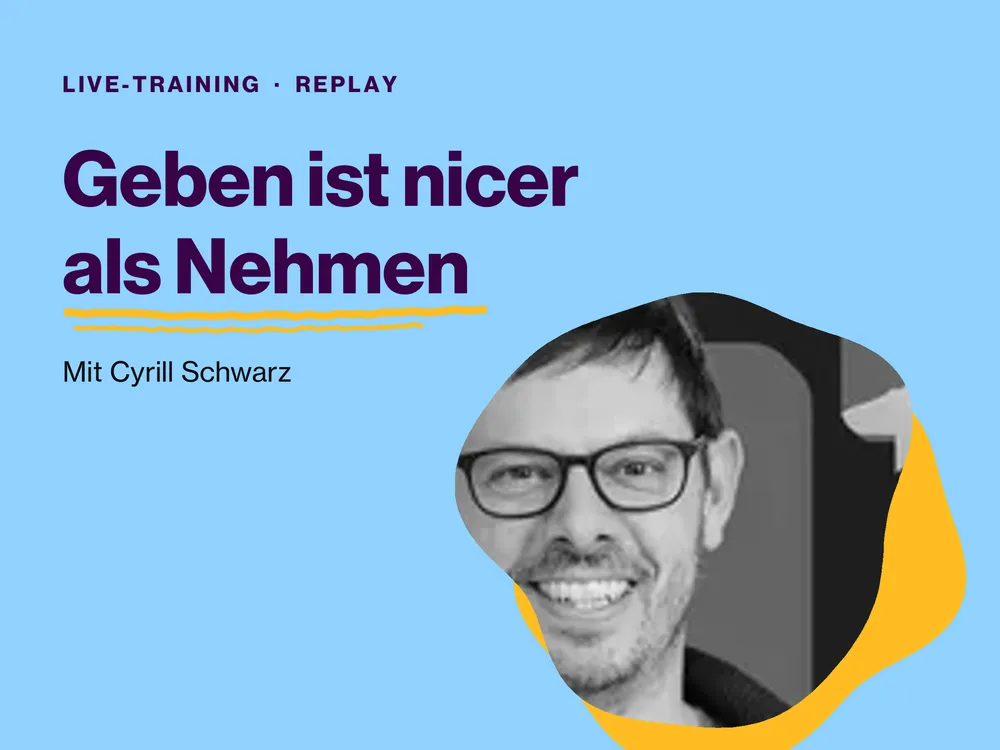 Geben ist nicer als Nehmen: Live-Training-Replay mit Cyrill Schwarz
