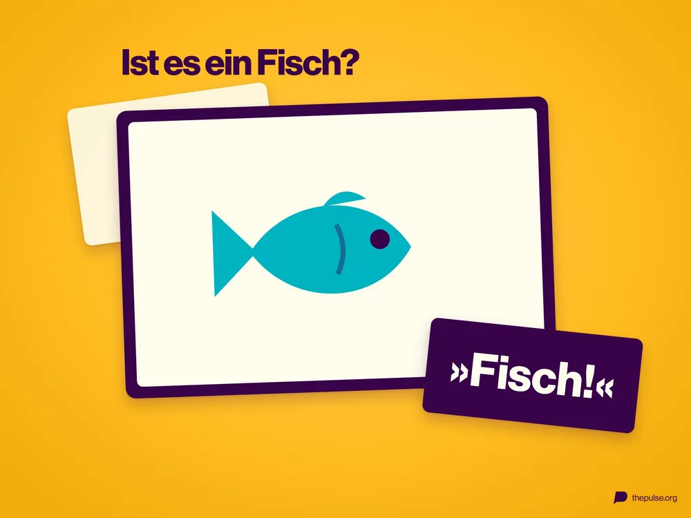 Eine Folie mit einem türkisen Fisch, darüber die Frage »Ist es ein Fisch?« und daneben der Ruf »Fisch!«.