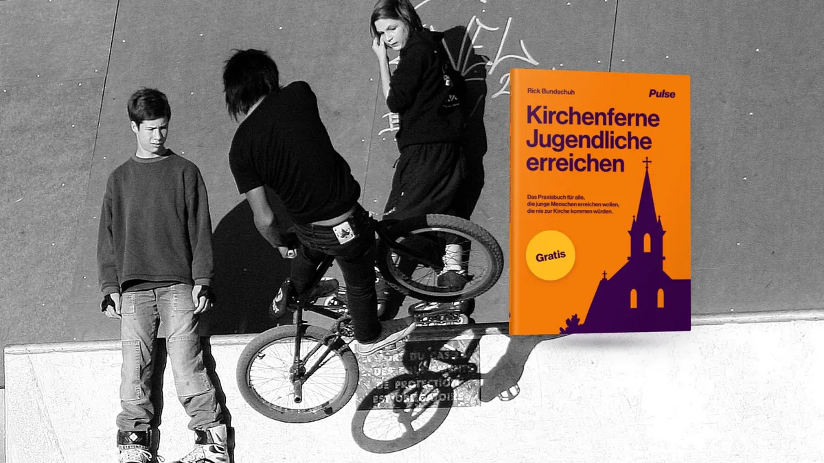 Praxisbuch: Kirchenferne Jugendliche erreichen