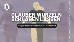 Glaube, der bleibt: Darkroom-Leitfaden für Jugendleiter
