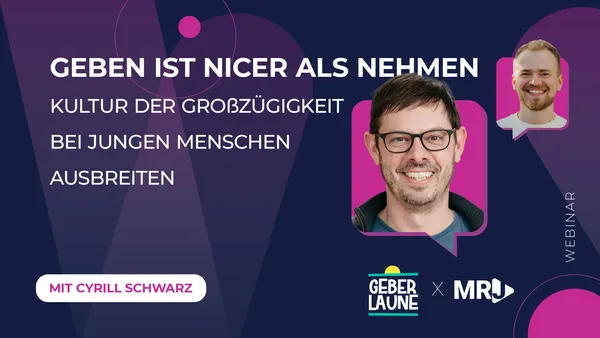 Webinar: Geben ist nicer als nehmen – Kultur der Großzügigkeit bei jungen Menschen ausbreiten