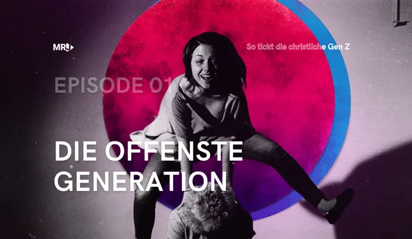 Episode 1: Die christliche Gen Z – Die offenste Generation, die es je gab